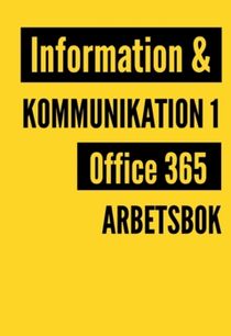 Information och kommunikation 1 Office 365 : Arbetsbok