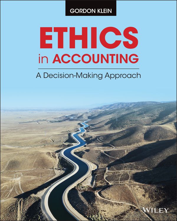 Ethics in Accounting: A Decision-Making Approach | 1:a upplagan