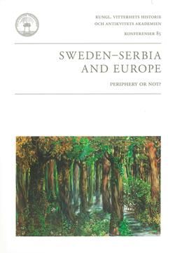 Sweden - Serbia and Europe : Periphery or not? | 0:e upplagan