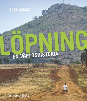 Löpning : en världshistoria | 1:a upplagan