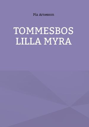 Tommesbos lilla myra | 1:a upplagan