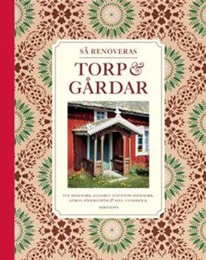 Så renoveras torp & gårdar | 11:e upplagan