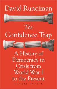 Confidence trap - a history of democracy in crisis from world war i to the