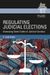 Regulating judicial elections - assessing state codes of judicial conduct