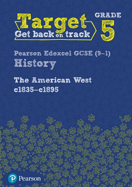 Target Grade 5 Edexcel GCSE (9-1) History The American West, c1835–c1895 Intervention Workbook | 0:e upplagan