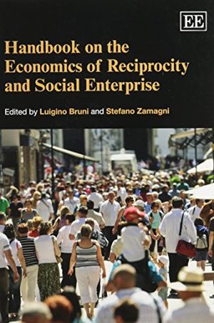 Handbook on the Economics of Reciprocity and Social Enterprise