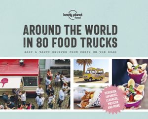 Around the World in 80 Food Trucks | 1:a upplagan