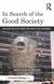 In Search of the Good Society