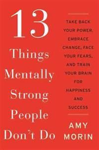 13 Things Mentally Strong People Don't Do | 0:e upplagan