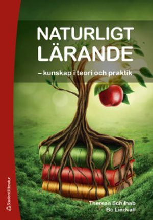 Naturligt lärande - kunskap i teori och praktik | 1:a upplagan