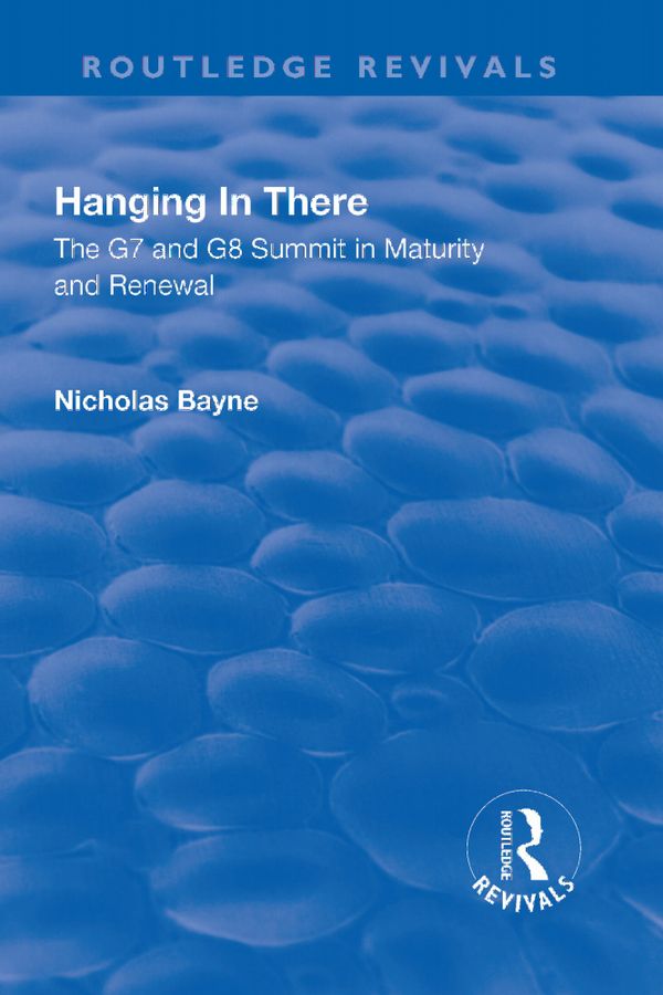 Hanging in There: The G7 and G8 Summit in Maturity and Renewal | 1:a upplagan
