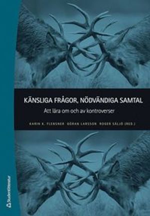 Känsliga frågor, nödvändiga samtal - Att lära om och av kontroverser | 1:a upplagan