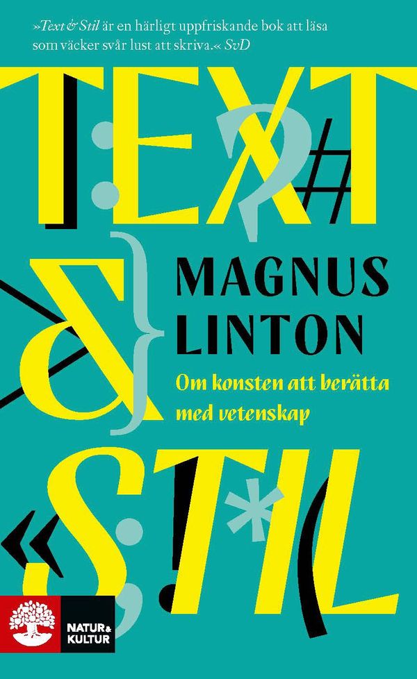 Text & stil : om konsten att berätta med vetenskap | 1:a upplagan