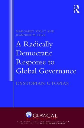 A Radically Democratic Response to Global Governance | 1:a upplagan