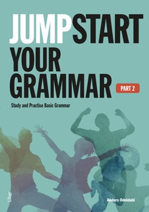 Jumpstart Your Grammar Part 2 - Study and Practise Basic Grammar | 1:a upplagan