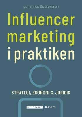 Influencer marketing i praktiken | 0:e upplagan