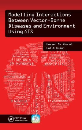 Modelling Interactions Between Vector-Borne Diseases and Environment Using GIS | 1:a upplagan