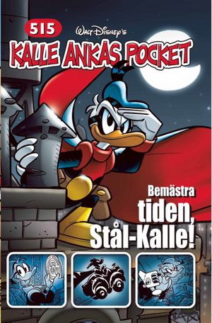 Kalle Ankas Pocket 515: Bemästra tiden, Stål-Kalle!