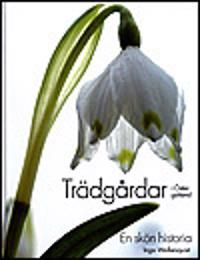 Trädgårdar i Östergötland - En skön historia | 0:e upplagan
