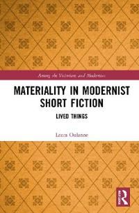 Materiality in Modernist Short Fiction