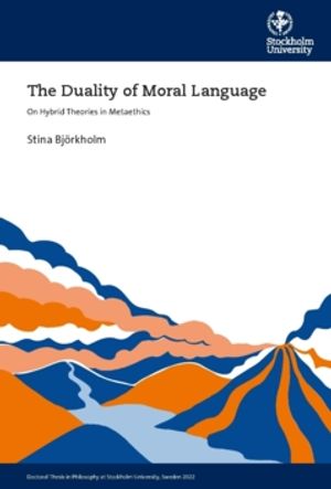 The Duality of Moral Language : On Hybrid Theories in Metaethics