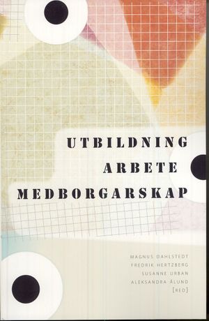 Utbildning, arbete, medborgarskap : strategier för social inkludering i den mångetniska staden | 1:a upplagan