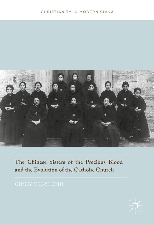 The Chinese Sisters of the Precious Blood and the Evolution of the Catholic Church | 1:a upplagan