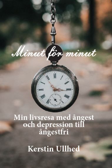 Minut för minut - min väg ut ur ångest och depression | 0:e upplagan