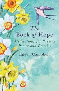 Book of hope - meditations for passion, power and promise