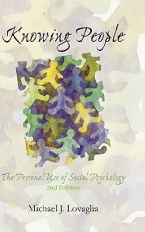 Knowing People: The Personal Use of Social Psychology |  2:e upplagan