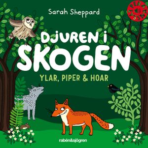 Djuren i skogen ylar, piper & hoar | 1:a upplagan