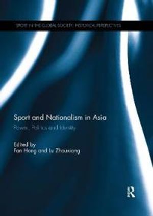 Sport and Nationalism in Asia | 1:a upplagan