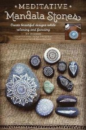 Meditative mandala stones - everything you need to create your own beautifu