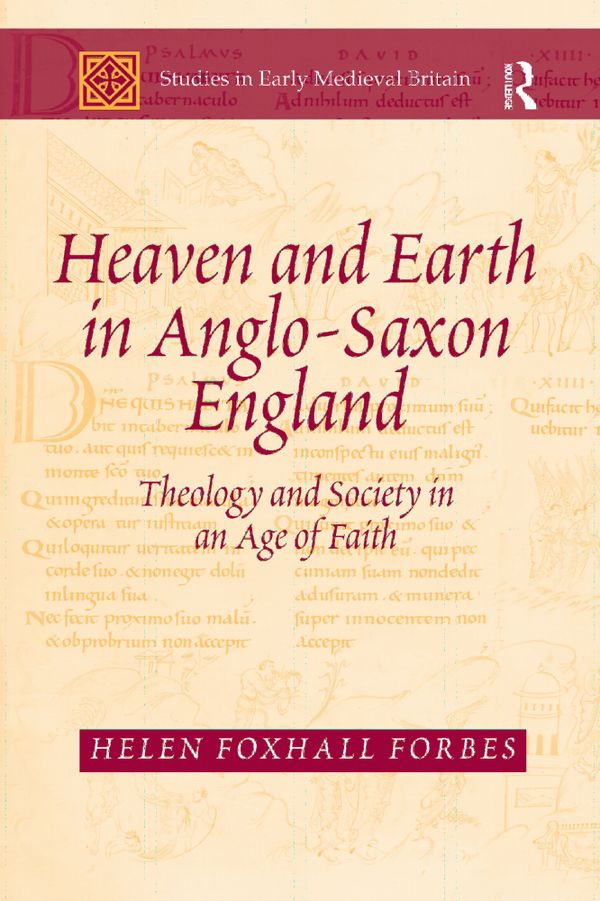 Heaven and Earth in Anglo-Saxon England | 1:a upplagan