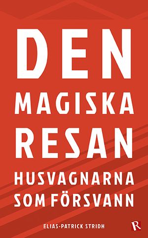 Den magiska resan : Husvagnarna som försvann