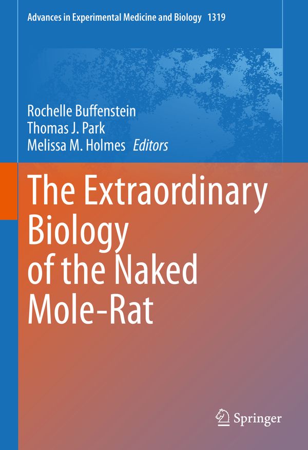 The Extraordinary Biology of the Naked Mole-Rat | 1:a upplagan