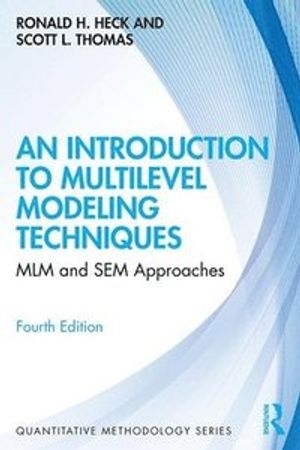 An Introduction to Multilevel Modeling Techniques | 4:e upplagan