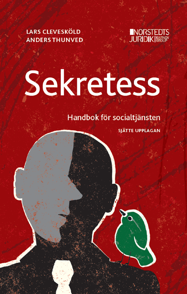 Sekretess : Handbok för socialtjänsten | 6:e upplagan