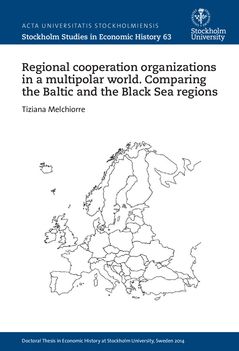 Regional cooperation organizations in a multipolar world : Comparing the Baltic and the Black Sea regions | 0:e upplagan