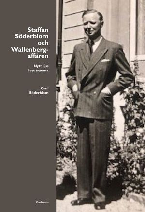 Söderblom och Wallenbergaffären : Nytt ljus i ett trauma