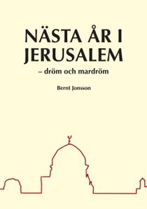 Nästa år i Jerusalem: dröm och mardröm