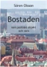 Bostaden som politiskt objekt och vara | 0:e upplagan
