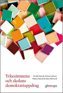 Yrkesämnena och skolans demokratiuppdrag | 1:a upplagan