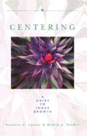 Centering : A Guide to Inner Growth