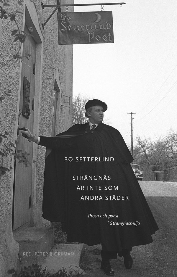 Strängnäs är inte som andra städer : prosa och poesi i Strängnäsmiljö | 1:a upplagan