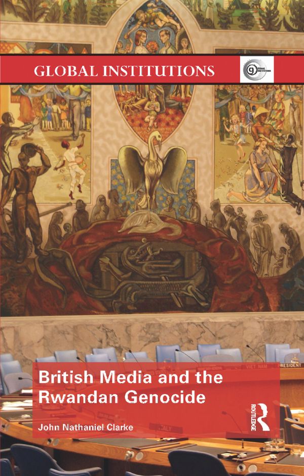 British Media and the Rwandan Genocide | 1:a upplagan