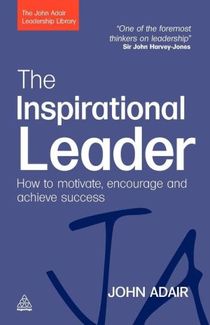 Inspirational leader - how to motivate, encourage and achieve success