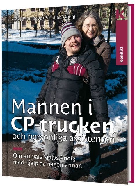 Mannen i CP-trucken och personliga assistenten - Johan Öberg - Cecilia Nordqvist