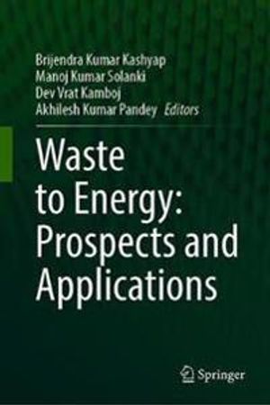 Waste to Energy: Prospects and Applications | 1:a upplagan