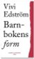 Barnbokens form - En studie i konsten att berätta = Form in children's books